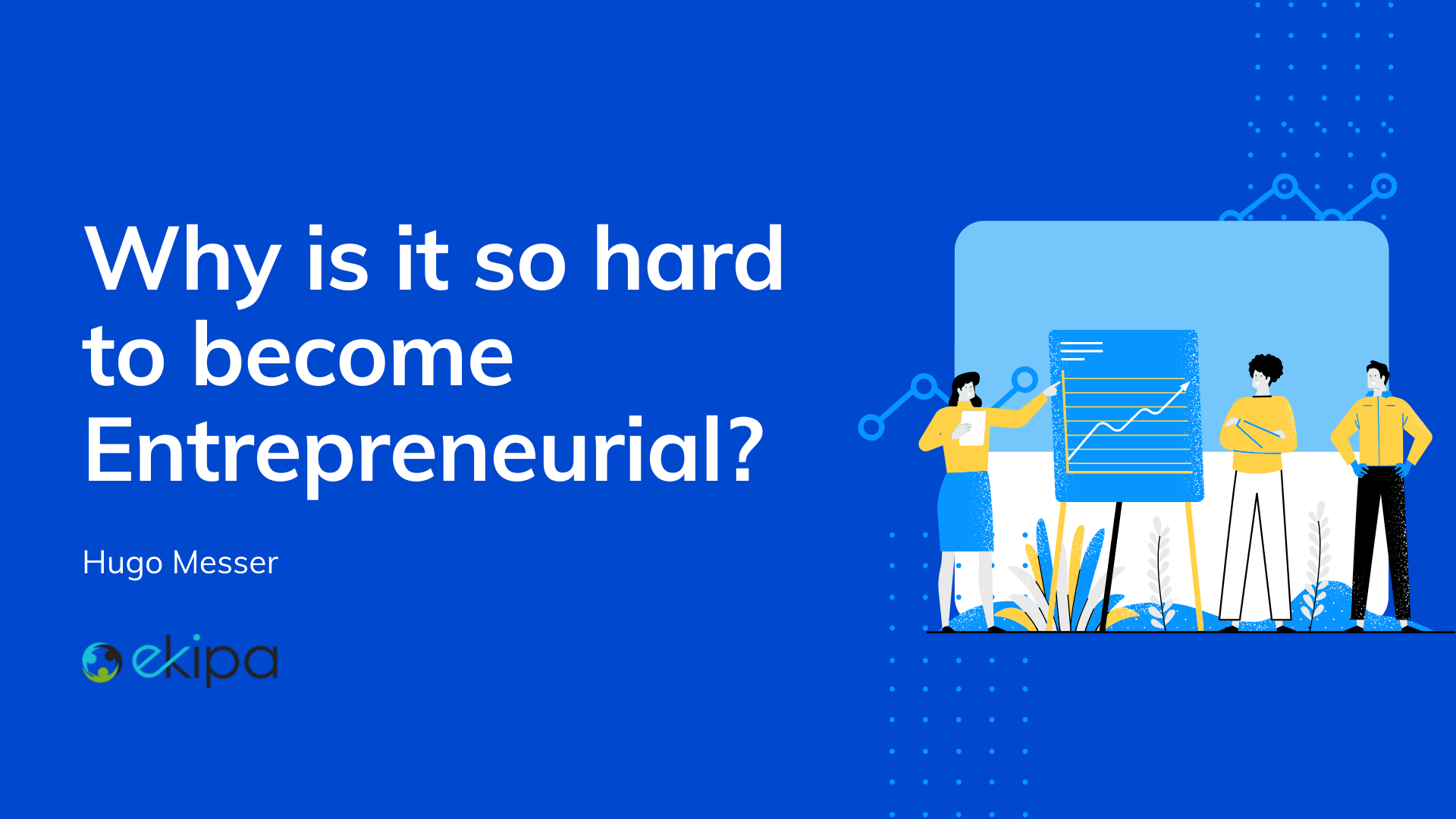 Why is it so hard to become Entrepreneurial?